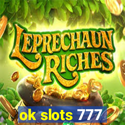 ok slots 777